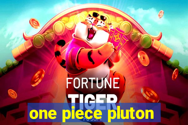 one piece pluton